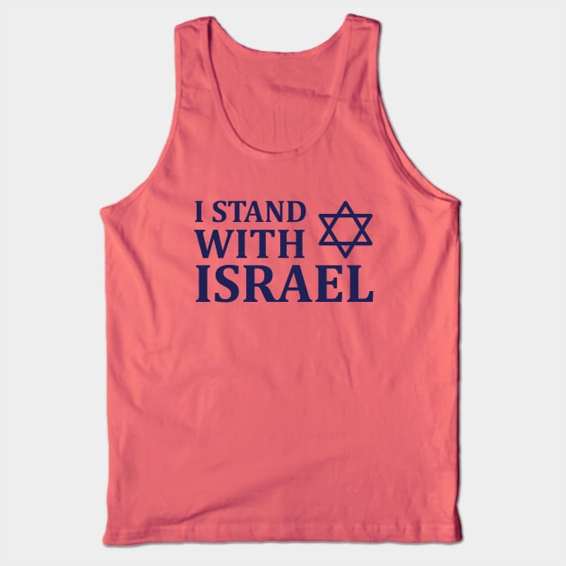 I Stand with Israel Tank Top by MeLoveIsrael